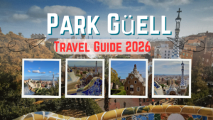 Park Güell Barcelona Travel Guide 2026 | History, Tickets & Tips