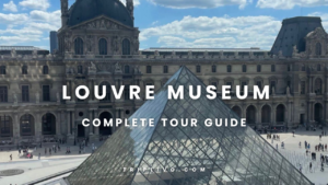 Louvre Museum guide Louvre Paris tickets Louvre Museum history Mona Lisa Louvre Things to see in Louvre Museum